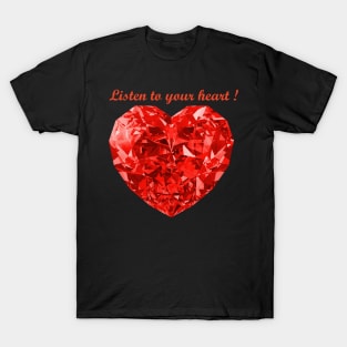 Listen to your heart T-Shirt